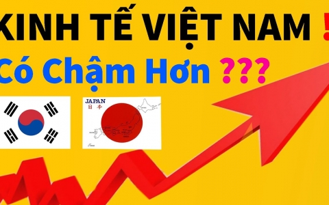 Tốc độ phát triển kinh tế Việt Nam có thực sự chậm hơn Hàn Quốc và Nhật Bản?